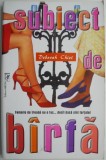 Subiect de barfa &ndash; Deborah Chiel - Roman de Dragoste