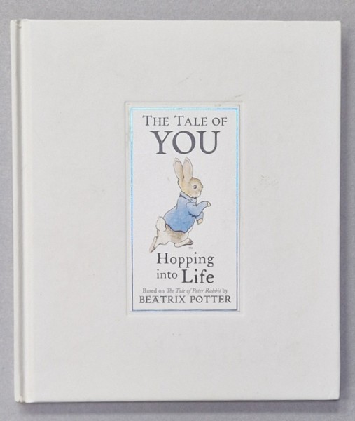 THE TALE OF YOU , HOPPING INTO LIFE , based on THE TALE OF PETER RABBIT by BEATRIX POTTER , 2016