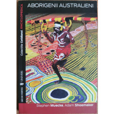 Aborigenii australieni - Adam Shoemaker, Stephen Mueke