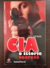 CIA O ISTORIE SECRETA - Tim Weiner