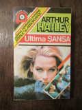 ARTHUR HAILEY -ULTIMA SANSA