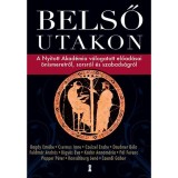 Belső utakon - A Nyitott Akad&eacute;mia v&aacute;logatott előad&aacute;sai &ouml;nismeretről, sorsr&oacute;l &eacute;s szabads&aacute;gr&oacute;l - Bagdy Emőke
