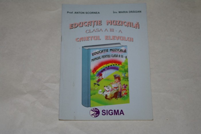 Educatie Muzicala Clasa A Iii A Caietul Elevului Anton Scornea