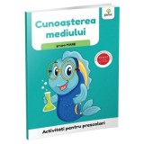 Activitati pentru prescolari. Cunoasterea mediului pentru grupa mare