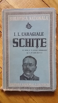 I.L. Caragiale - Schite (1943) (note si studiu de C. Fierascu) Ion Luca teatru foto
