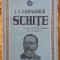 I.L. Caragiale - Schite (1943) (note si studiu de C. Fierascu) Ion Luca teatru