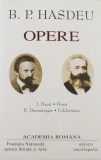 B.P. Hasdeu. Opere (Vol. I+II) Poezii, Proză. Dramaturgie, Folcloristică - Hardcover - Academia Rom&acirc;nă, Bogdan Petriceicu Hasdeu - Univers Enciclopedi