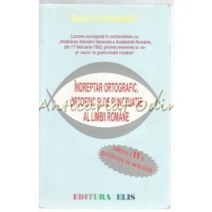 Indreptar Ortografic, Ortoepic Si De Punctuatie Al Limbii Romane - B. Kiseleff