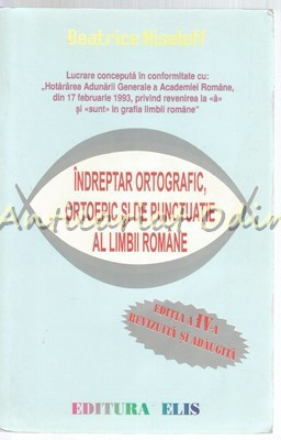 Indreptar Ortografic, Ortoepic Si De Punctuatie Al Limbii Romane - B. Kiseleff foto