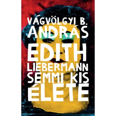 Edith Liebermann semmi kis &amp;eacute;lete - V&amp;aacute;gv&amp;ouml;lgyi B. Andr&amp;aacute;s foto