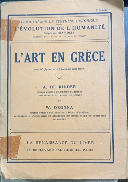 L art en Grece(Arta in Grecia-carte in franceza)- A. de Ridder
