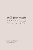 Shift Your Reality Guided Journal for Generators and MGs (Softcover)