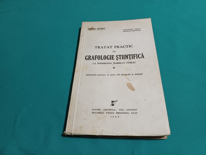 TRATAT PRACTIC DE GRAFOLOGIE ȘTIINȚIFICĂ LA &Icirc;NDEM&Acirc;NA MARELUI PUBLIC * 1943