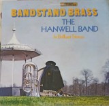 Vinil LP Bandstand Brass - The Hanwell Band (1978) Stereo Gold Award, Muzica Fanfara, Zg&acirc;rieturi Fine
