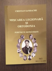 MISCAREA LEGIONARA SI ORTODOXIA - PORTRETE ROMANESTI - CRISTIAN SANDACHE foto