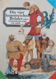 Die vier kunstreichen Bruder oder: Gemeinsam sind wir stark