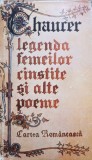 Geoffrey Chaucer - Legenda femeilor cinstite si alte poeme (Editia: 1986)