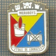 Y 40 INSIGNA - MERUBOYS- L'ETOILE DE LORMAISON -FANFARA -PENTRU COLECTIONARI