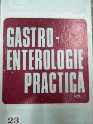 Gastroenterologie Practica Vol.ii - C. Stanciu ,290546 foto