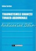 Traumatismele Granitei Toraco-Abdominale, Iulian Serban, Tipo Moldova, 2009, Carte Medicina, 228 Pagini