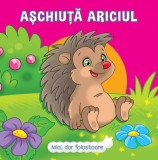 Așchiuță Ariciul, Veronica Podesta - Editura Prut