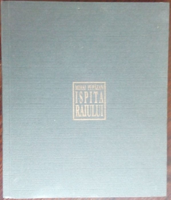 MIHAI PUPAZAN - ISPITA RAIULUI (POEME) [2003, cu desene / vignete ale autorului]
