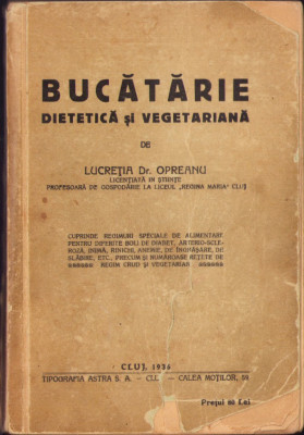 HST 633SP Bucătărie dietetică și vegetariană de Lucreția dr. Opreanu, 1936, Cluj foto