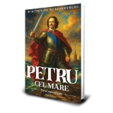 Cumpara ieftin Petru Cel Mare - Merejkovski, Dimitri Merejkovski - Editura Paul Editions