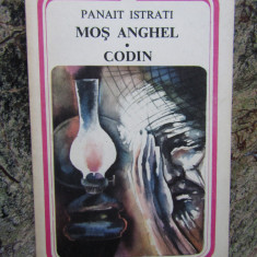 Panait Istrati - Mos Anghel - Codin, 1984