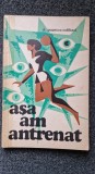 ASA AM ANTRENAT - Popescu-Colibasi