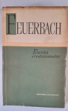 Esenta crestinismului - Feuerbach