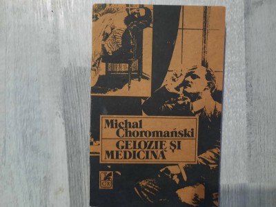 Gelozie si medicina de Michal Choromanski foto