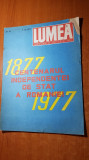 Revista lumea 5 mai 1977-centenarul independentei de stat a romaniei