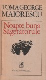 TOMA GEORGE MAIORESCU - NOAPTE BUNA SAGETATORULE
