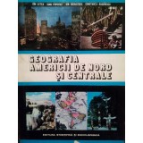 Ion Letea - Geografia Americii de Nord si centrale (Editia: 1977)