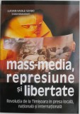 Mass-media, represiune si libertate. Revolutia de la Timisoara in presa locala, nationala si internationala &ndash; Lucian-Vasile Szabo (coord.)