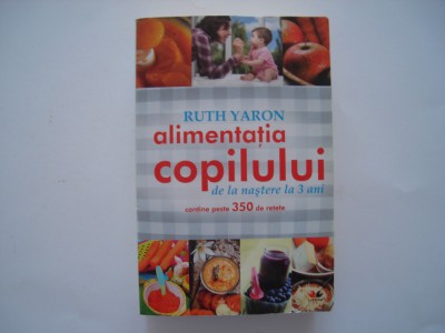 Alimentatia copilului de la nastere la 3 ani - Ruth Yaron foto