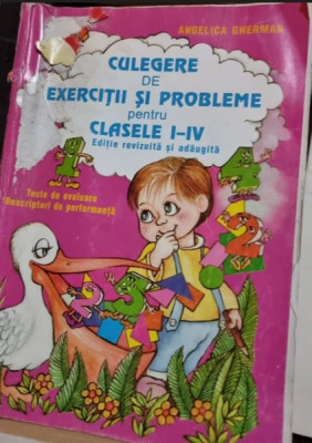 Angelica Gherman - Culegere de Exercitii si Probleme pentru Clasele I-IV foto