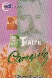 Teatru : O noapte furtunoasă, Conul Leonida faţă cu Reacţiunea, O scrisoare pierdută