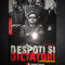 Tom Ambrose - Despoti si dictatori. De la Nero la Saddam Hussein