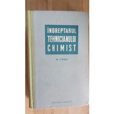 Indreptarul tehnicianului chimist- M.Lobel