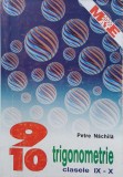 Trigonometrie. Clasele IX - X - Petre Nachila