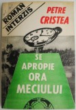 Se apropie ora meciului - Petre Cristea. Carte sport