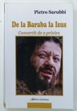 DE LA BARABA LA ISUS , CONVERTIT DE O PRIVIRE de PIETRO SARUBBI , 2024