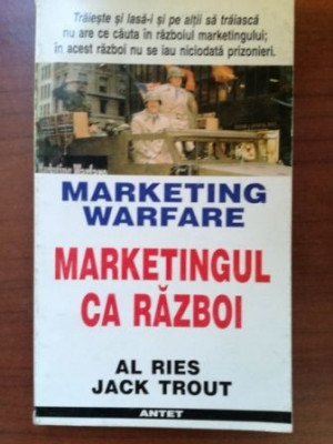 Marketing warfare. Marketingul ca razboi- Jack Trout foto