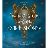 Var&aacute;zslatos lakoma - Szak&aacute;csk&ouml;nyv - Gabriela Leon
