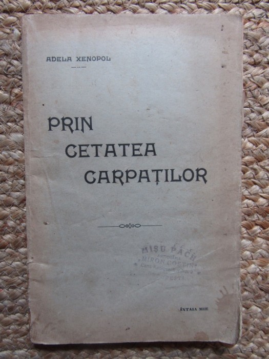 Adela Xenopol - Prin cetatea Carpatilor