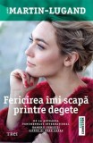 Cumpara ieftin Fericirea &icirc;mi scapă printre degete - Agn&egrave;s Martin-Lugand