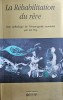 Ion Pop, La R&eacute;habilitation du r&ecirc;ve - Une anthologie de l&#039;Avant-garde roumaine, 2006