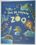 ORA DE CULCARE LA ZOO de SOPHIE SCHOENWALD , ilustratii GUNTHER JAKOBS , 2021